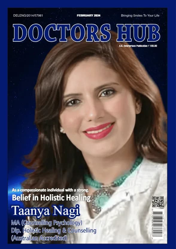 Doctors Hub February edition featuring Dr( Hon) Taanya Nagi