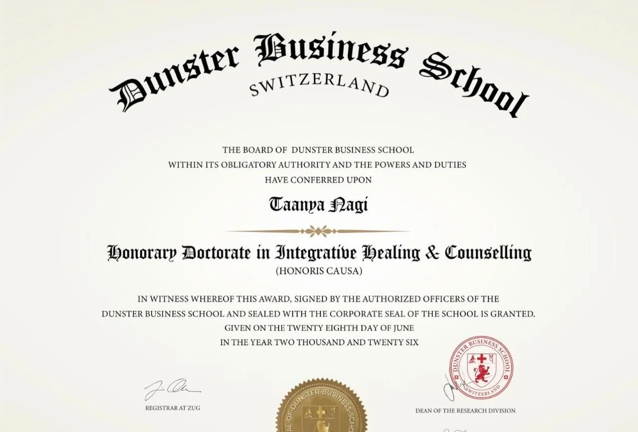 Honorary Doctorate in Integrative Healing & Counselling (Honoris Causa) conferred on Taanya Nagi by Dunster Business School, Switzerland, June 2026