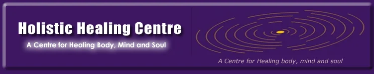 Holistic Healing Centre — a centre for healing body, mind and soul