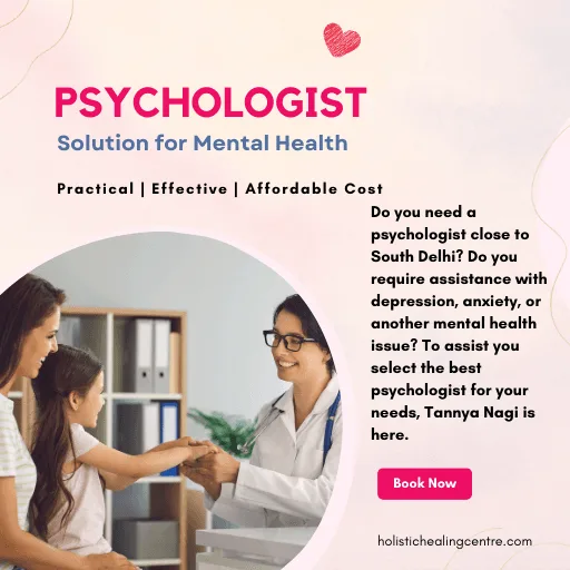 Best Counselling Psychologist In south Delhi